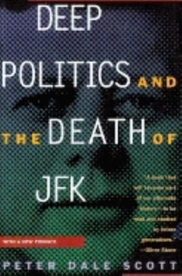 Deep Politics and the Death of JFK(English, Paperback, Scott Peter Dale)