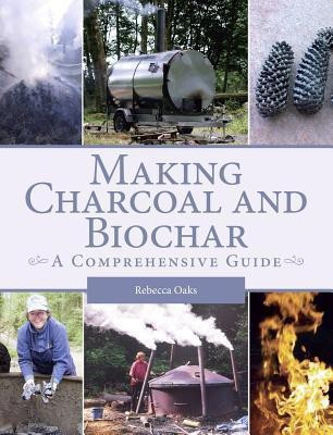 Making Charcoal and Biochar(English, Paperback, Oaks Rebecca)