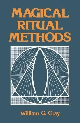 Magical Ritual Methods(English, Paperback, Gray William G.)
