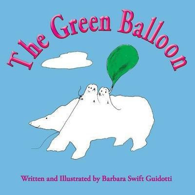 The Green Balloon(English, Paperback, Guidotti Barbara Swift)