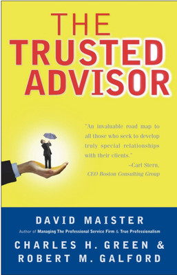 The Trusted Advisor(English, Paperback, Maister David H)