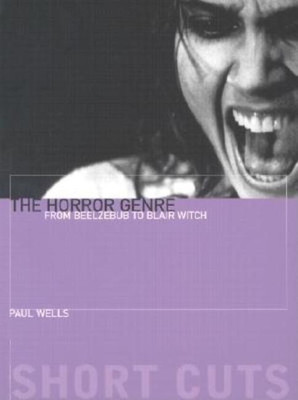 The Horror Genre - From Beelzebub to Blair Witch(English, Paperback, Wells Paul)