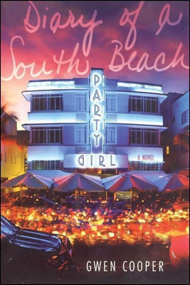 Diary of a South Beach Party Girl(English, Paperback, Cooper Gwen)