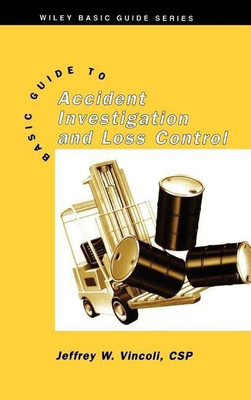Basic Guide to Accident Investigation and Loss Control(English, Hardcover, Vincoli Jeffrey W.)