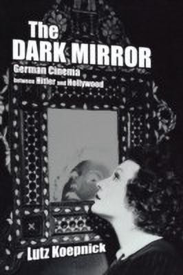The Dark Mirror(English, Paperback, Koepnick Lutz)