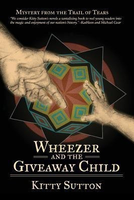 Wheezer and the Giveaway Child(English, Paperback, Sutton Kitty)