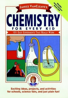 Janice VanCleave's Chemistry for Every Kid(English, Paperback, VanCleave Janice)