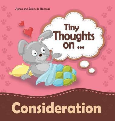 Tiny Thoughts on Consideration(English, Hardcover, De Bezenac Agnes)