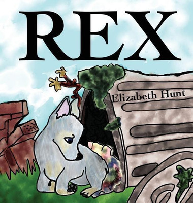 Rex(English, Hardcover, Hunt Elizabeth)
