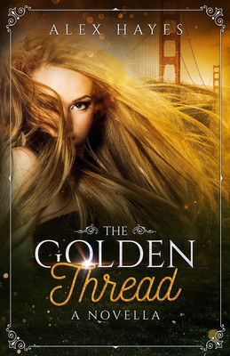 The Golden Thread(English, Paperback, Hayes Alex)