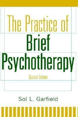 The Practice of Brief Psychotherapy(English, Hardcover, Garfield Sol L.)