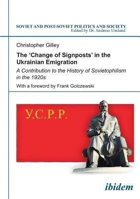 The 'Change of Signposts' in the Ukrainian Emigration(English, Paperback, Gilley Christopher)