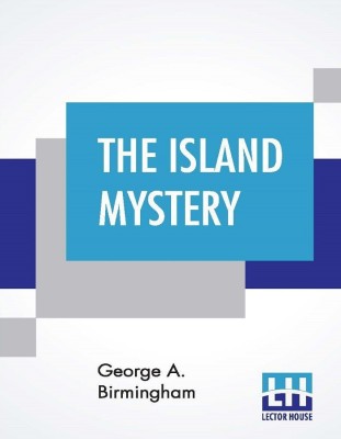 The Island Mystery(English, Paperback, Birmingham George A)