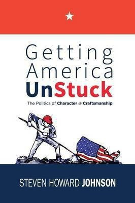 Getting America Unstuck(English, Paperback, Johnson Steven Howard)