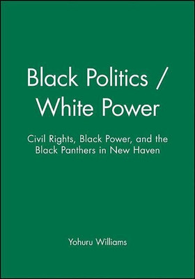 Black Politics / White Power(English, Paperback, Williams Yohuru)