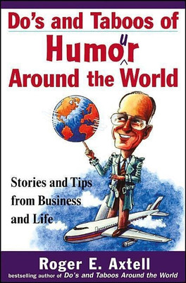 Do's and Taboos of Humor Around the World(English, Paperback, Axtell Roger E.)