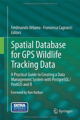 Spatial Database for GPS Wildlife Tracking Data(English, Hardcover, unknown)