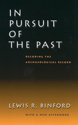 In Pursuit of the Past(English, Paperback, Binford Lewis R.)