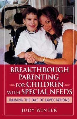 Breakthrough Parenting for Children with Special Needs(English, Paperback, Winter Judy)