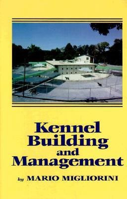 Kennel Building and Management(English, Hardcover, Migliorini Mario)