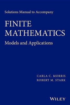 Solutions Manual to accompany Finite Mathematics(English, Paperback, Morris Carla C.)