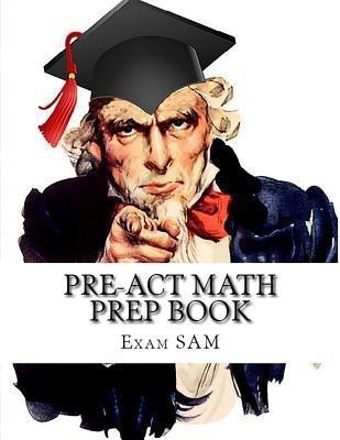 PreACT Math Prep Book(English, Paperback, Exam Sam)
