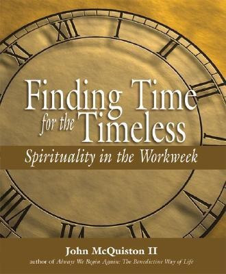 Finding Time for the Timeless(English, Hardcover, McQuiston II John)
