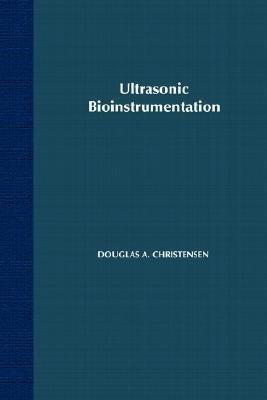 Ultrasonic Bioinstrumentation(English, Paperback, Christensen Douglas)