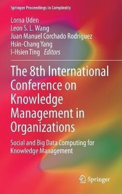 The 8th International Conference on Knowledge Management in Organizations(English, Hardcover, unknown)