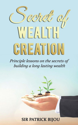 Secret of Wealth Creation(English, Paperback, Bijou Patrick Sir)