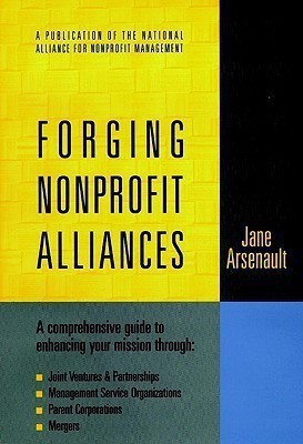 Forging Nonprofit Alliances(English, Hardcover, Arsenault Jane)