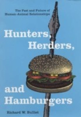 Hunters, Herders, and Hamburgers(English, Hardcover, Bulliet Richard W.)