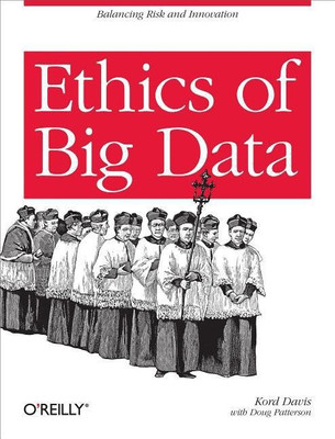 Ethics of Big Data(English, Paperback, Davis Kord)