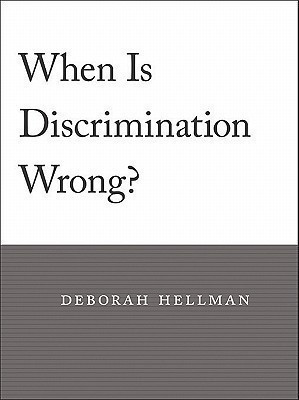 When Is Discrimination Wrong?(English, Paperback, Hellman Deborah)