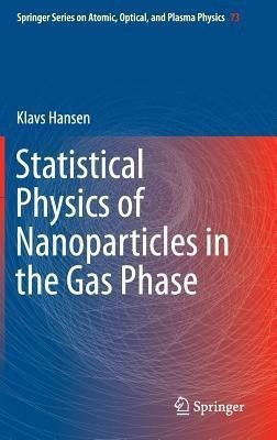 Statistical Physics of Nanoparticles in the Gas Phase(English, Hardcover, Hansen Klavs)