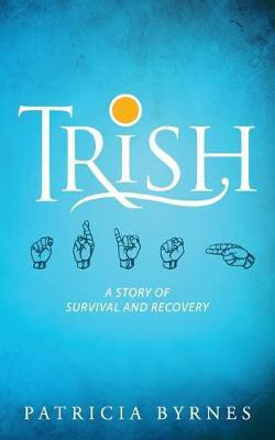 Trish(English, Paperback, Byrnes Patricia)