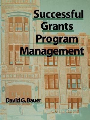 Successful Grants Program Management(English, Paperback, Bauer David G.)