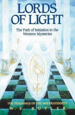 Lords of Light - Path of Initiation in Western Mysteries(English, Paperback, Butler W.E.)