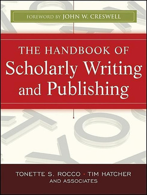 The Handbook of Scholarly Writing and Publishing(English, Paperback, Rocco Tonette S.)
