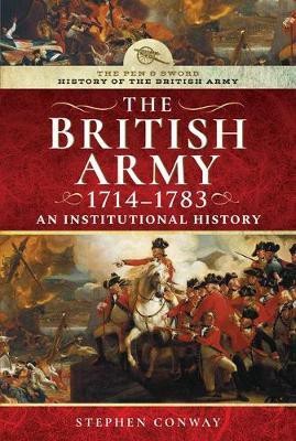 History of the British Army, 1714-1783(English, Hardcover, Conway Stephen)