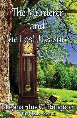 The Murderer and the Lost Treasure(English, Paperback, Rougoor Leonardus G)