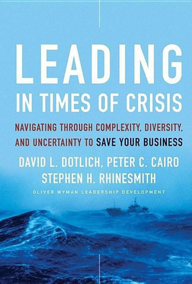 Leading in Times of Crisis(English, Hardcover, Dotlich David L.)