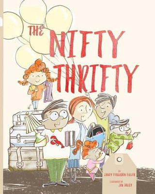 The Nifty Thrifty(English, Paperback, Ferguson Fuller Sandy)