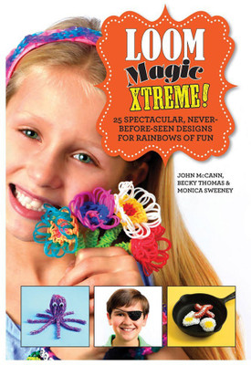 Loom Magic! Xtreme(English, Paperback, McCann John)