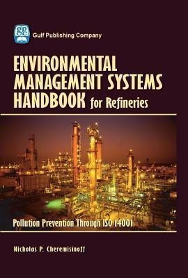 Environmental Management Systems Handbook for Refineries(English, Hardcover, Cheremisinoff Nicholas)