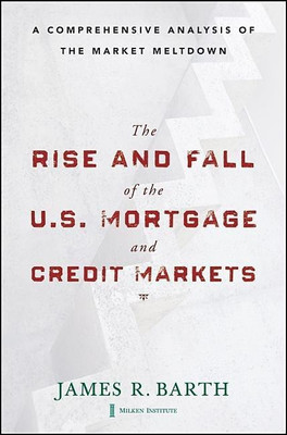The Rise and Fall of the US Mortgage and Credit Markets(English, Hardcover, Barth James)