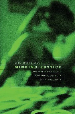 Minding Justice(English, Hardcover, Slobogin Christopher)