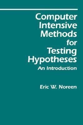 Computer-Intensive Methods for Testing Hypotheses(English, Paperback, Noreen Eric W.)