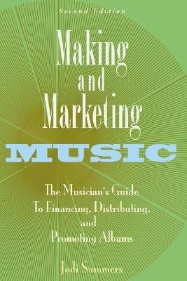 Making and Marketing Music(English, Paperback, Summers Jodi)