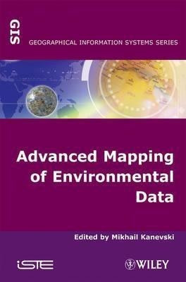 Advanced Mapping of Environmental Data(English, Hardcover, unknown)